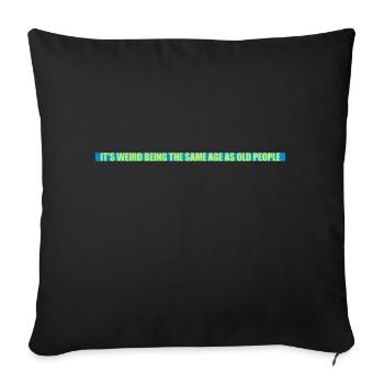 being old people age - Sofa pillowcase 17,3'' x 17,3'' (45 x 45 cm) - black - Front