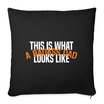 This is what a badass dad looks like - Sofa pillowcase 17,3'' x 17,3'' (45 x 45 cm) - black - Front