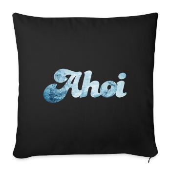 Schiff Ahoi Meer Ozean Schnörkelschrift maritim - Sofakissenbezug 45 x 45 cm - Schwarz - Vorne