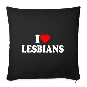 i love lesbians - Sofa pillowcase 17,3'' x 17,3'' (45 x 45 cm) - black - Front