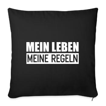 Mein Leben meine Regeln das Lebensmotto die Regeln - Sofakissenbezug 45 x 45 cm - Schwarz - Vorne
