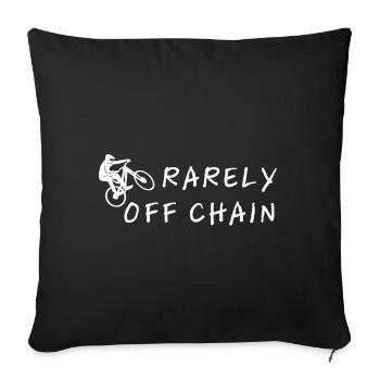 Rarely off chain – cyclist slogan motif - Sofa pillowcase 17,3'' x 17,3'' (45 x 45 cm) - black - Front