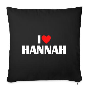 I love Hannah Red Heart Romantic Name Fan - Sofa pillowcase 17,3'' x 17,3'' (45 x 45 cm) - black - Front