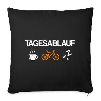 Tagesablauf Kaffee Mountainbike und Schlafen - Sofakissenbezug 45 x 45 cm - Schwarz - Vorne