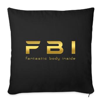 FBI - Fantastic Body Inside | GOLDEN - Sofa pillowcase 17,3'' x 17,3'' (45 x 45 cm) - black - Front