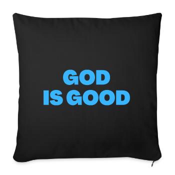 God Is Good - Christian Quotes - Sofa pillowcase 17,3'' x 17,3'' (45 x 45 cm) - black - Front