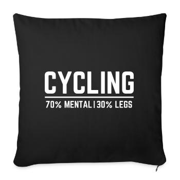 Cycling. Bicycle saying. Mental. Legs. Cycling - Sofa pillowcase 17,3'' x 17,3'' (45 x 45 cm) - black - Front