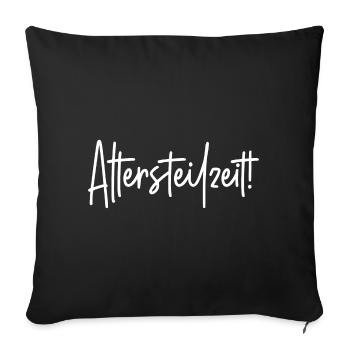 Altersteilzeit - Sofakissenbezug 45 x 45 cm - Schwarz - Vorne