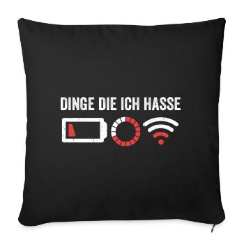 Dinge die ich hasse - Sofakissenbezug 45 x 45 cm - Schwarz - Vorne