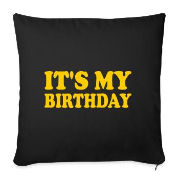 It's my birthday - Sofakissenbezug 45 x 45 cm - Schwarz - Vorne