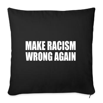 make racism wrong again - Housse de coussin décorative 45 x 45 cm - noir - Devant