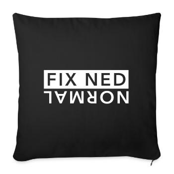fix ned normal dialekt mundart österreich spruch - Sofakissenbezug 45 x 45 cm - Schwarz - Vorne