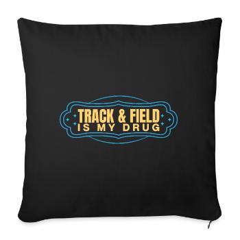 Track And Field Athletes Is My Drug - Sofa pillowcase 17,3'' x 17,3'' (45 x 45 cm) - black - Front