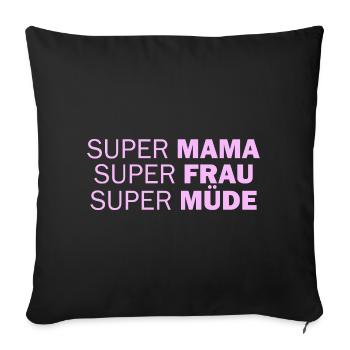 Super maman Super femme super fatiguée - Housse de coussin décorative 45 x 45 cm - noir - Devant
