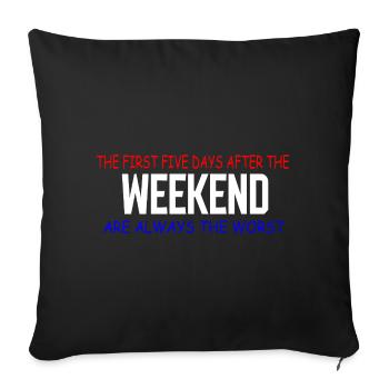 Weekend Blues: The First Five Days - Sofa pillowcase 17,3'' x 17,3'' (45 x 45 cm) - black - Front