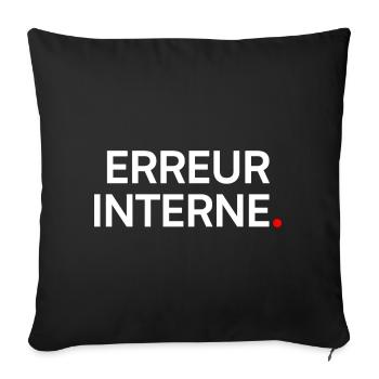 Internal error humor geek fatigue - Sofa pillowcase 17,3'' x 17,3'' (45 x 45 cm) - black - Front