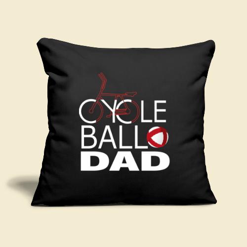 Radball | Cycle Ball Dad - Sofakissenbezug 45 x 45 cm