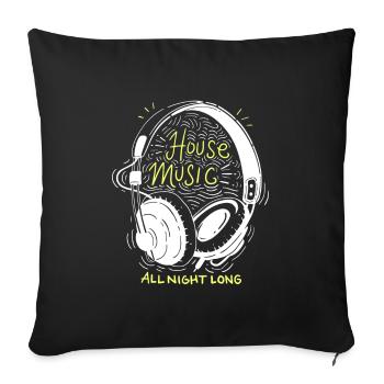 House Music All Night Long - Sofa pillowcase 17,3'' x 17,3'' (45 x 45 cm) - black - Front
