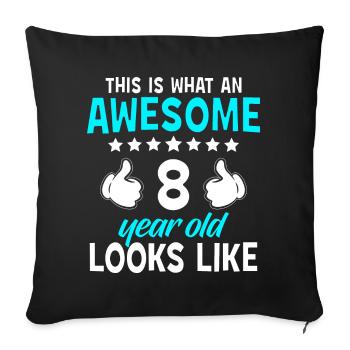 This Is What An Awesome 8 Year Old Looks Like - Sofa pillowcase 17,3'' x 17,3'' (45 x 45 cm) - black - Front