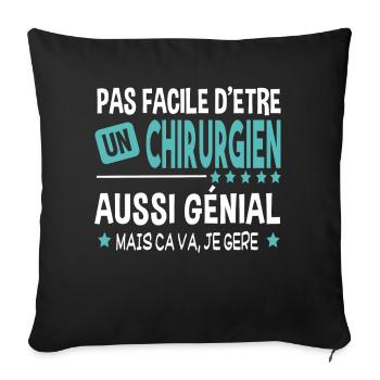 Chirurgien génial. Cadeau métier médecin chirurgie - Housse de coussin décorative 45 x 45 cm - noir - Devant