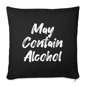 May Contain Alcohol - Sofa pillowcase 17,3'' x 17,3'' (45 x 45 cm) - black - Front
