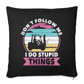 Do not follow Forklifts - Sofa pillowcase 17,3'' x 17,3'' (45 x 45 cm) - black - Front