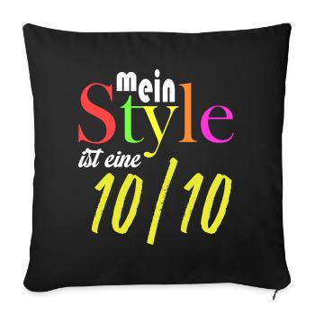 Mein Style ist eine 10/10 - Sofakissenbezug 45 x 45 cm - Schwarz - Vorne