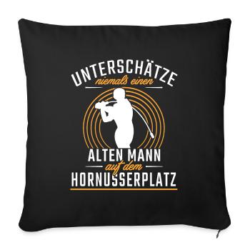 Unterschätze niemals einen alten Mann auf dem - Sofakissenbezug 45 x 45 cm - Schwarz - Vorne