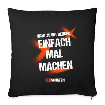 Einfach mal machen - Sofakissenbezug 45 x 45 cm - Schwarz - Vorne
