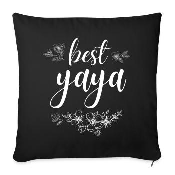 Am besten Yaya. Geschenk für Yaya - Sofakissenbezug 45 x 45 cm - Schwarz - Vorne