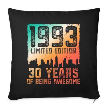 30th birthday 30 years born in 1993 - Sofa pillowcase 17,3'' x 17,3'' (45 x 45 cm) - black - Front