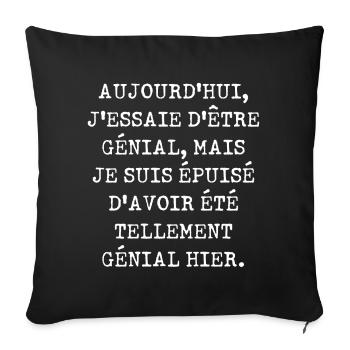 Aujourd'hui j'essaie d'être génial - Housse de coussin décorative 45 x 45 cm - noir - Devant