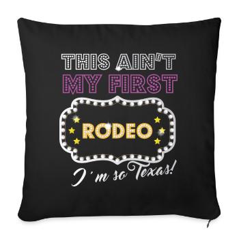 Nicht mein erstes Rodeo-Design für stolze Texaner - Sofakissenbezug 45 x 45 cm - Schwarz - Vorne