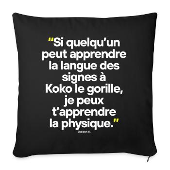 Big Bang Théory - Citation célèbre de séries TV - Housse de coussin décorative 45 x 45 cm - noir - Devant