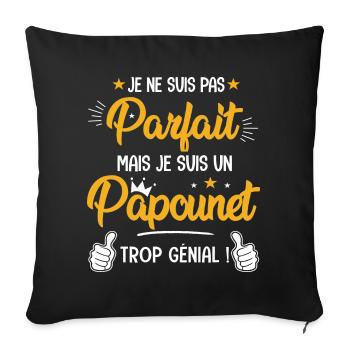 parfait mais un papounet trop génial Cadeau papa - Housse de coussin décorative 45 x 45 cm - noir - Devant