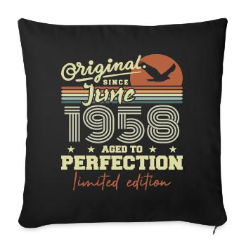 Born in June 1958, June 1958, Born June 1958 June 1958 - Sofa pillowcase 17,3'' x 17,3'' (45 x 45 cm) - black - Front