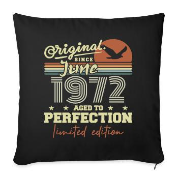 Born in June 1972, June 1972, Born June 1972 June 1972 - Sofa pillowcase 17,3'' x 17,3'' (45 x 45 cm) - black - Front