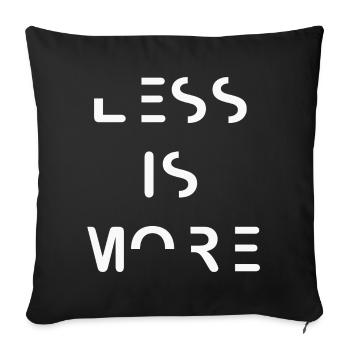 Less is More – Minimalist Typography Design - Sofa pillowcase 17,3'' x 17,3'' (45 x 45 cm) - black - Front