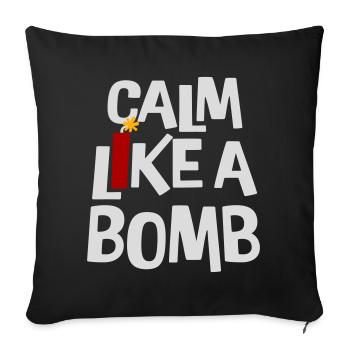 Calm Like Bomb Paradox Ironie Humor Explosiv Witz - Sofakissenbezug 45 x 45 cm - Schwarz - Vorne