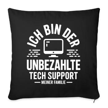 I'm the unpaid tech support - Sofa pillowcase 17,3'' x 17,3'' (45 x 45 cm) - black - Front