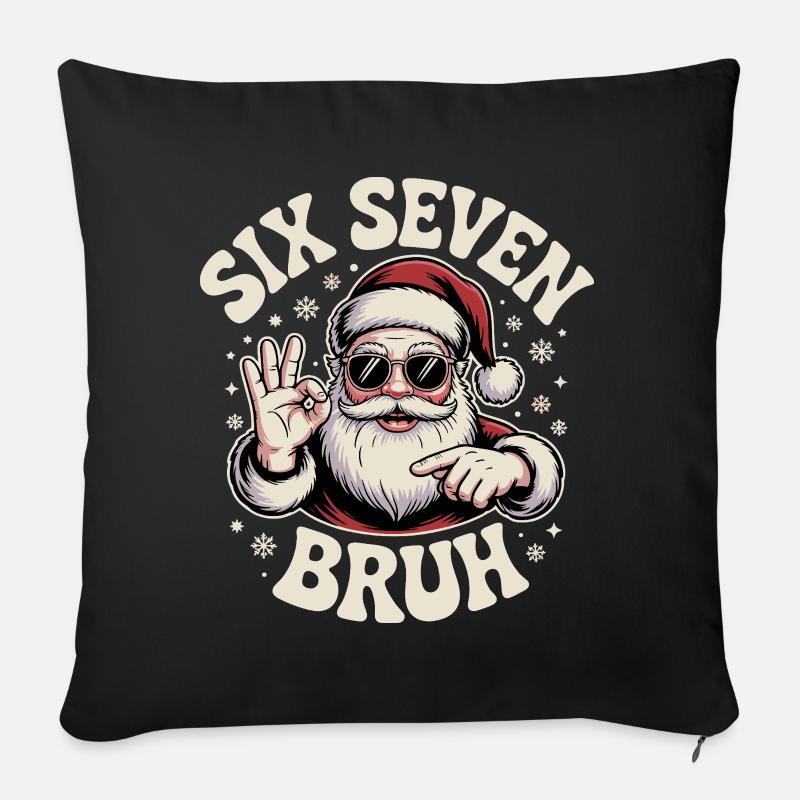 Six Seven Bruh Cool Santa Weihnachtsgeburtstag - Sofakissenbezug 45 x 45 cm - Schwarz