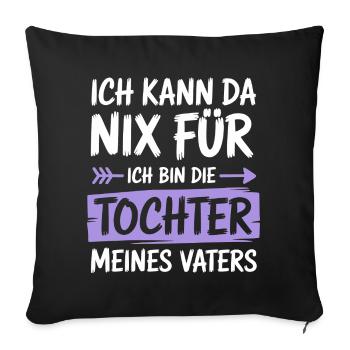 Fille, père, papa, enfant. Je n'y peux rien. Chemise - Housse de coussin décorative 45 x 45 cm - noir - Devant
