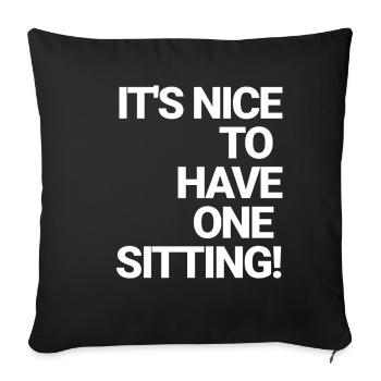 It's nice to have one sitting - bayrisch englisch - Sofakissenbezug 45 x 45 cm - Schwarz - Vorne