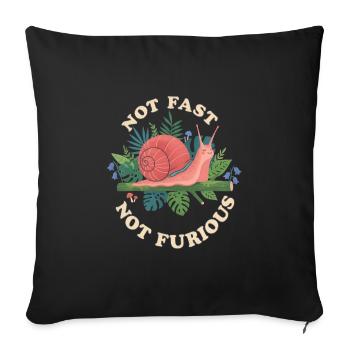 Not Fast Not Furious Funny Snail Pun - Sofa pillowcase 17,3'' x 17,3'' (45 x 45 cm) - black - Front