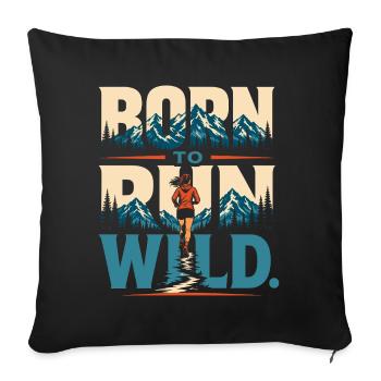 Trailrunning – Geboren, um wild zu laufen - Sofakissenbezug 45 x 45 cm - Schwarz - Vorne