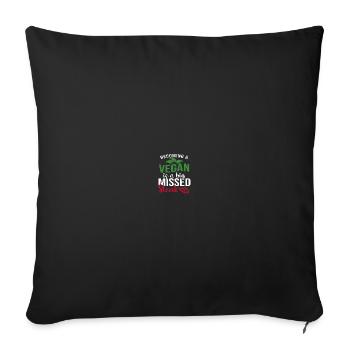 Vegan Veganer werden Spruch lustig - Sofakissenbezug 45 x 45 cm - Schwarz - Vorne