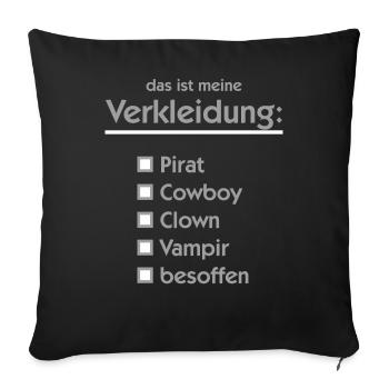 Mein Verkeidungs Shirt - Pirat Cowboy Clown Vampir - Sofakissenbezug 45 x 45 cm - Schwarz - Vorne