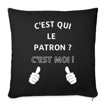 c'est qui le patron c'est moi - Housse de coussin décorative 45 x 45 cm - noir - Devant