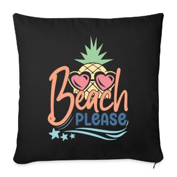 Beach Please - Sofa pillowcase 17,3'' x 17,3'' (45 x 45 cm) - black - Front