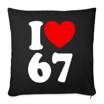 Fun 67 Number 6-7 I Heart 6 7 Six Seven - Sofa pillowcase 17,3'' x 17,3'' (45 x 45 cm) - black - Front